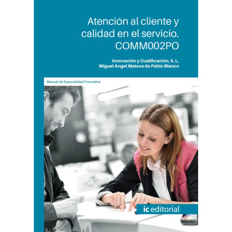 Atención al cliente y calidad en el servicio. COMM002PO