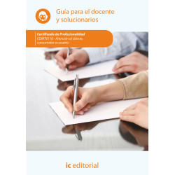 Atención al cliente, consumidor o usuario. COMT0110 - Guía para el docente y solucionarios