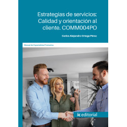 Estrategias de servicios: Calidad y orientación al cliente. COMM004PO