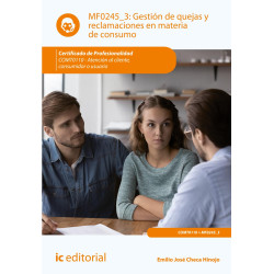 Gestión de quejas y reclamaciones en materia de consumo. COMT0110 - Atención al cliente consumidor o usuario