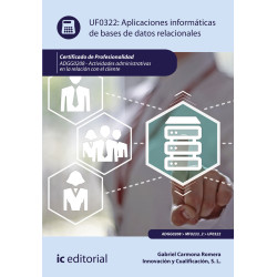 Aplicaciones informáticas de bases de datos relacionales. ADGG0208 - Actividades Administrativas en la relación con el cliente
