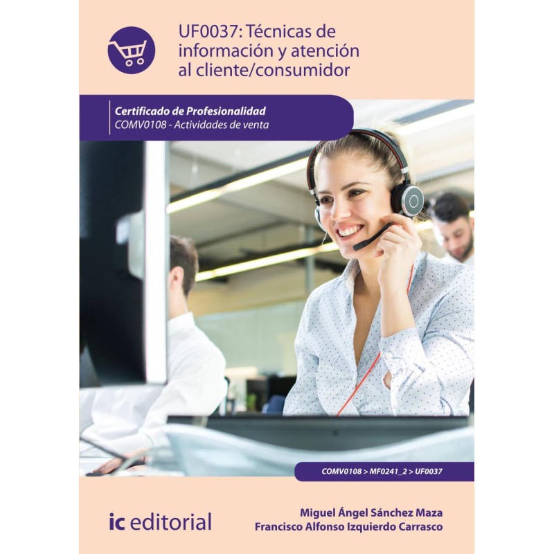 Técnicas de información y atención al cliente/consumidor. COMV0108 - Actividades de venta