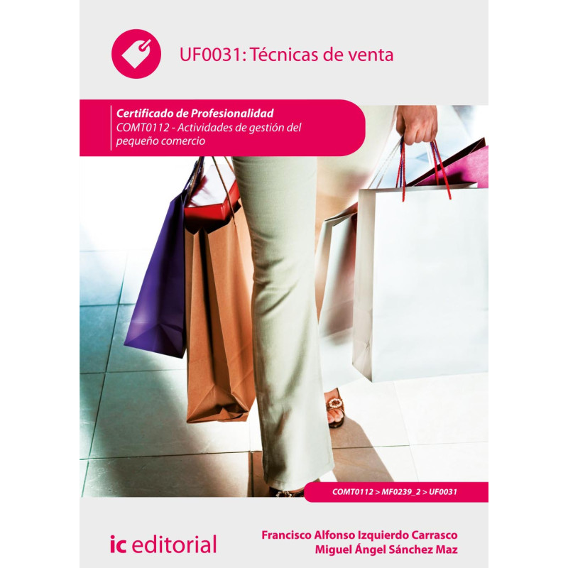 Técnicas de Venta. COMT0112 - Actividades de gestión del pequeño comercio