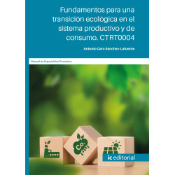 Fundamentos para una transición ecológica en el sistema productivo y de consumo. CTRT0004