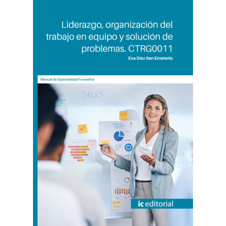 Liderazgo, organización del trabajo en equipo y solución de problemas. CTRG0011