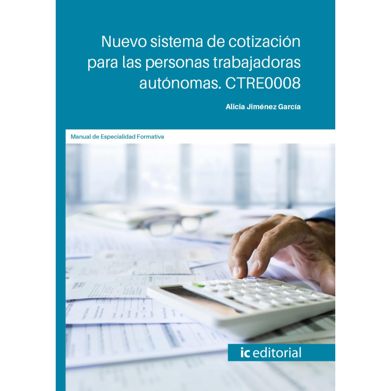 Nuevo sistema de cotización para las personas trabajadoras autónomas. CTRE0008