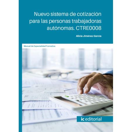 Nuevo sistema de cotización para las personas trabajadoras autónomas. CTRE0008