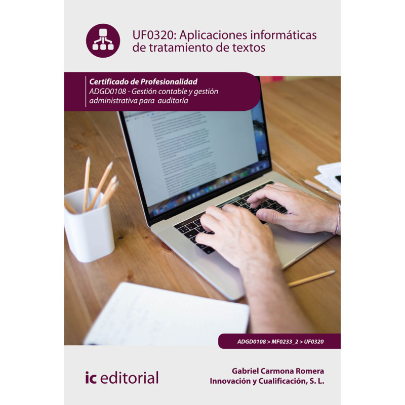 Aplicaciones informáticas de tratamiento de textos. ADGD0108 - Gestión contable y gestión administrativa para auditorías