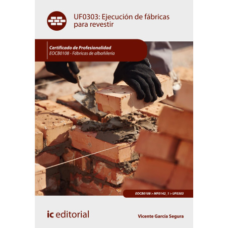 Ejecución de fábricas para revestir. EOCB0108 - Fábricas de albañilería