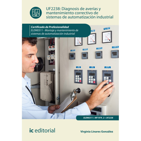 Diagnosis de averías y mantenimiento correctivo de sistemas de automatización industrial. ELEM0311 - Montaje y mantenimiento ...
