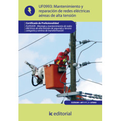 Mantenimiento y reparación de redes eléctricas aéreas de alta tensión. ELEE0209 - Montaje y mantenimiento de redes eléctricas...