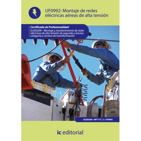 Montaje de redes eléctricas aéreas de alta tensión. ELEE0209 - Montaje y mantenimiento de redes eléctricas de alta tensión de...