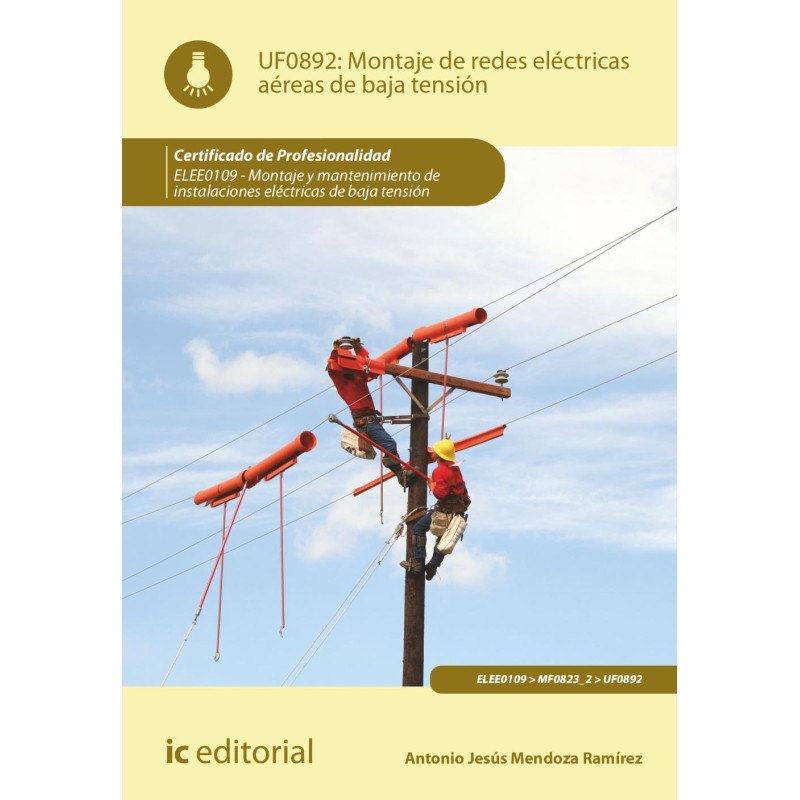 Montaje de redes eléctricas aéreas de baja tensión. ELEE0109 -  Montaje y mantenimiento de instalaciones eléctricas de Baja T...