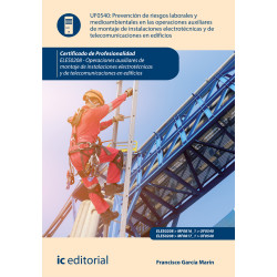 Prevención de riesgos laborales y medioambientales en las operaciones de montaje de instalaciones electrotécnicas y de teleco...