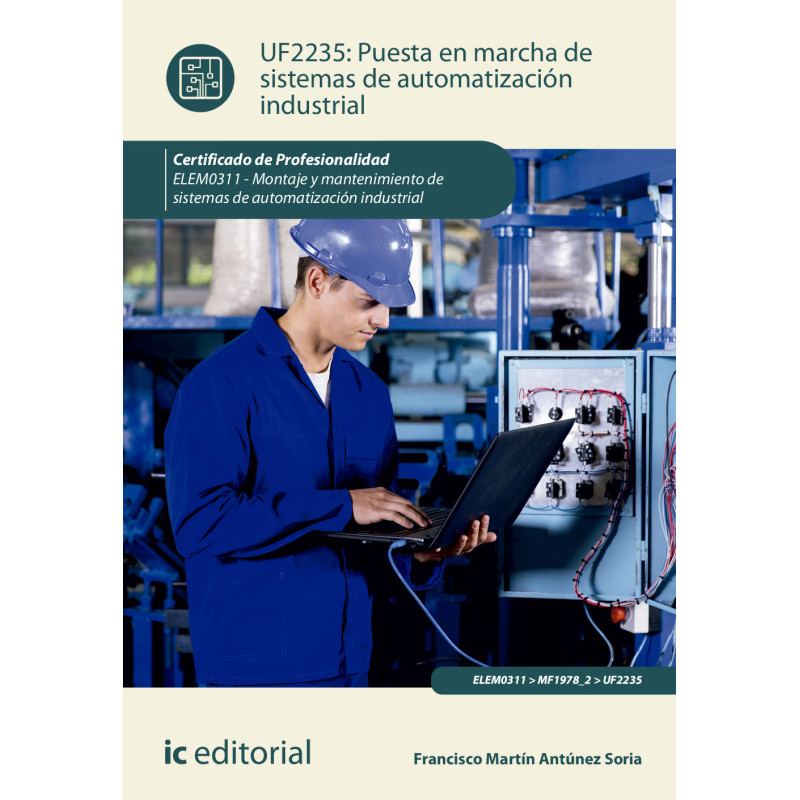 Puesta en marcha de sistemas de automatización industrial. ELEM0311 - Montaje y mantenimiento de sistemas de automatización i...