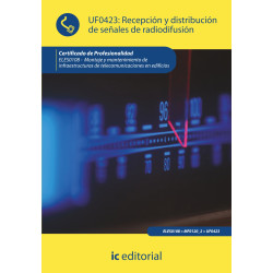 Recepción y distribución de señales de radiodifusión. ELES0108 - Montaje y mantenimiento de infraestructuras de telecomunicac...