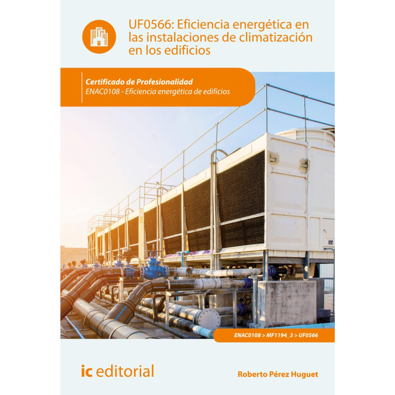 Eficiencia energética en las instalaciones de climatización en los edificios. ENAC0108 - Eficiencia energética de edificios