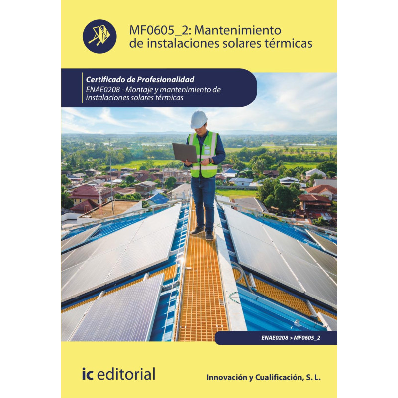 Mantenimiento de instalaciones solares térmicas. ENAE0208 - Montaje y Mantenimiento de Instalaciones Solares Térmicas
