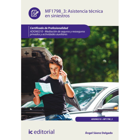 Asistencia técnica en siniestros. ADGN0210 - Mediación de seguros y reaseguros privados y actividades auxiliares