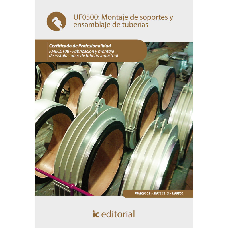 Montaje de soportes y ensamblaje de tuberías. FMEC0108 - Fabricación y montaje de instalaciones de tubería industrial