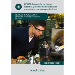 Prevención de riesgos laborales y medioambientales en el mecanizado por arranque de viruta. FMEH0109 - Mecanizado por arranqu...