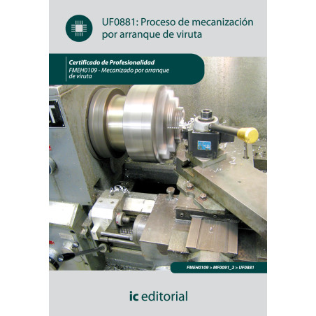 Proceso de mecanización por arranque de viruta. FMEH0109 - Mecanizado por arranque de viruta