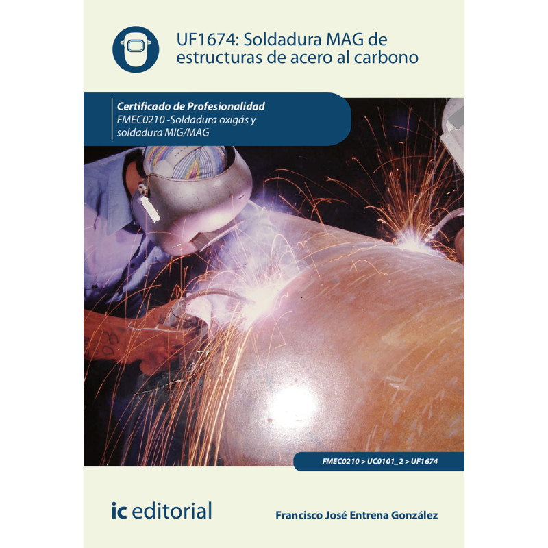 Soldadura MAG de estructuras de acero al carbono. FMEC0210 - Soldadura oxigás y soldadura MIG/MAG