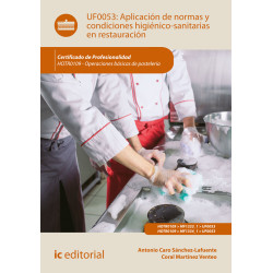 Aplicación de normas y condiciones higiénico-sanitarias en restauración. HOTR0109 - Operaciones básicas de pastelería
