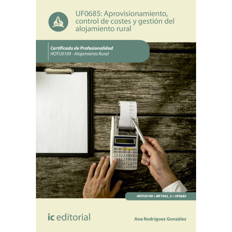 Aprovisionamiento, control de costes y gestión del alojamiento rural. HOTU0109 - Alojamiento rural