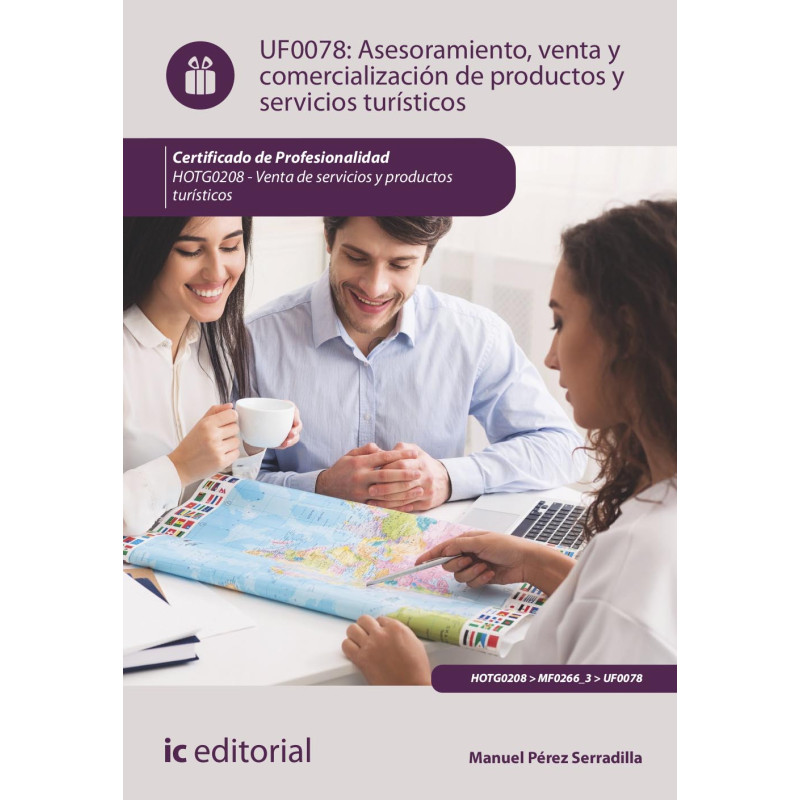 Asesoramiento, venta y comercialización de productos y servicios turísticos. HOTG0208 - Venta de productos y servicios turíst...