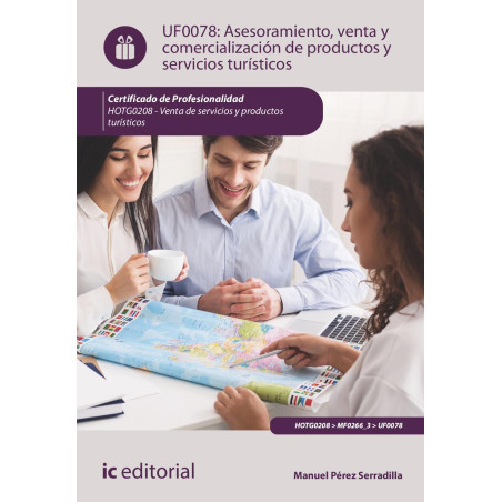 Asesoramiento, venta y comercialización de productos y servicios turísticos. HOTG0208 - Venta de productos y servicios turíst...