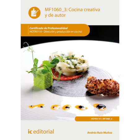 Cocina creativa y de autor. HOTR0110 - Dirección y producción en cocina