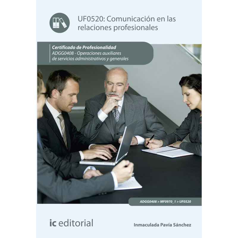 Comunicación en las relaciones profesionales. ADGG0408 - Operaciones auxiliares de servicios administrativos y generales
