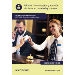 Comunicación y Atención al Cliente en Hostelería y Turismo. HOTA0308 - Recepción en alojamientos