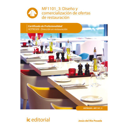 Diseño y comercialización de ofertas de restauración. HOTR0309 - Dirección en restauración