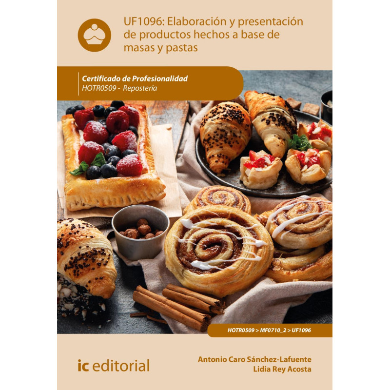 Elaboración y presentación de productos hechos a base de masas y pastas. HOTR0509 - Repostería