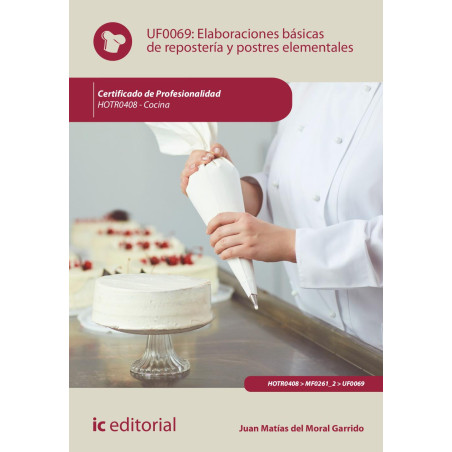 Elaboraciones básicas de repostería y postres elementales. HOTR0408 - Cocina