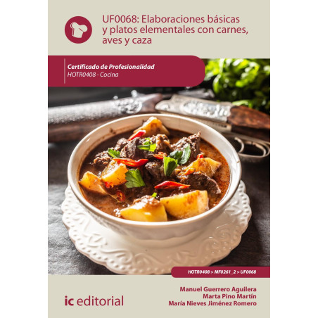 Elaboraciones básicas y platos elementales con carnes, aves y caza. HOTR0408 - Cocina