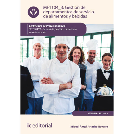Gestión de departamentos de servicio de alimentos y bebidas. HOTR0409 - Gestión de procesos de servicio en restauración